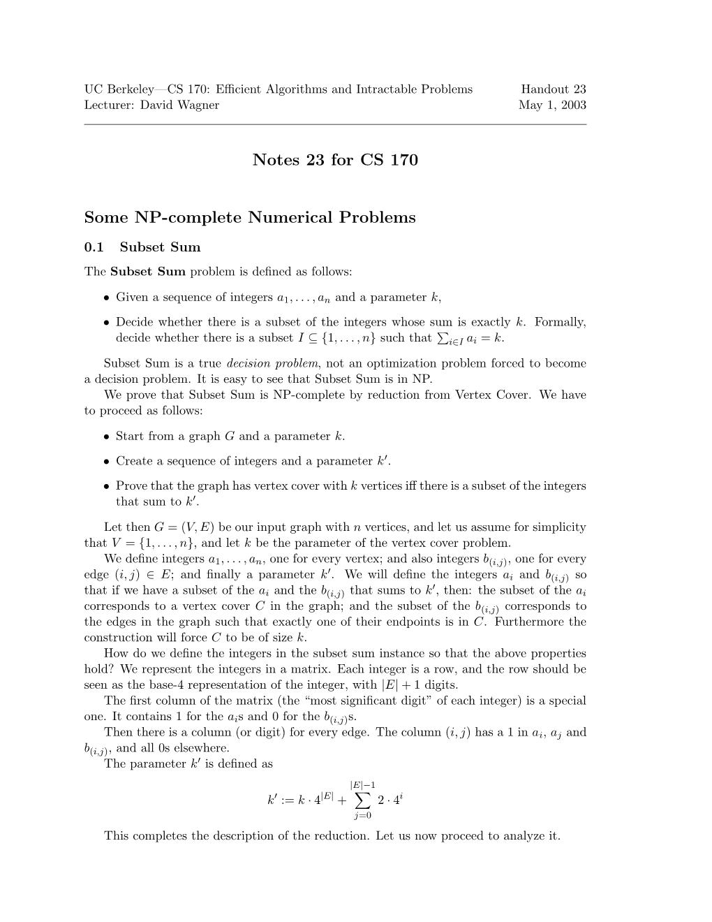 Notes 23 for CS 170 Some NP-Complete Numerical Problems