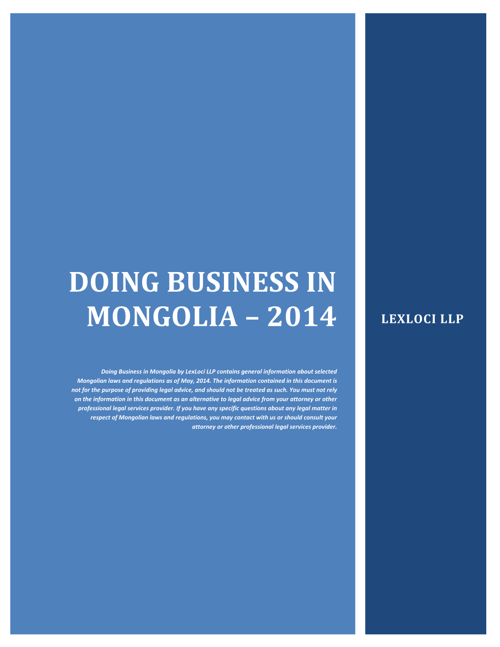 Doing Business in Mongolia by Lexloci LLP Contains General Information About Selected Mongolian Laws and Regulations As of May, 2014