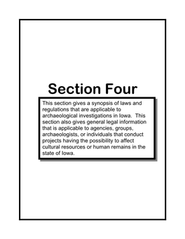 Section Four This Section Gives a Synopsis of Laws and Regulations That Are Applicable to Archaeological Investigations in Iowa