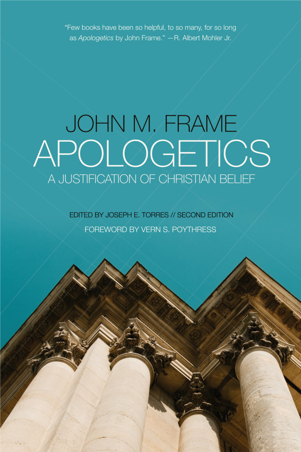 Frame Apologetics Cxs at Printer Proof Stage.Indd 1 5/21/15 4:42 PM Frame Apologetics Cxs at Printer Proof Stage.Indd 2 5/21/15 4:42 PM APOLOGETICS