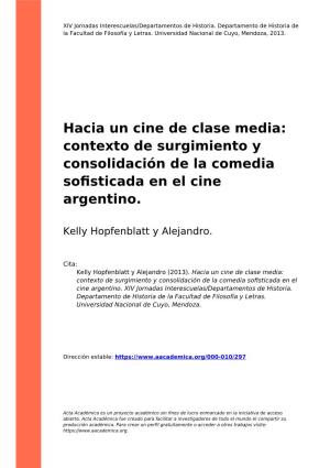 Hacia Un Cine De Clase Media: Contexto De Surgimiento Y Consolidación De La Comedia Soﬁsticada En El Cine Argentino