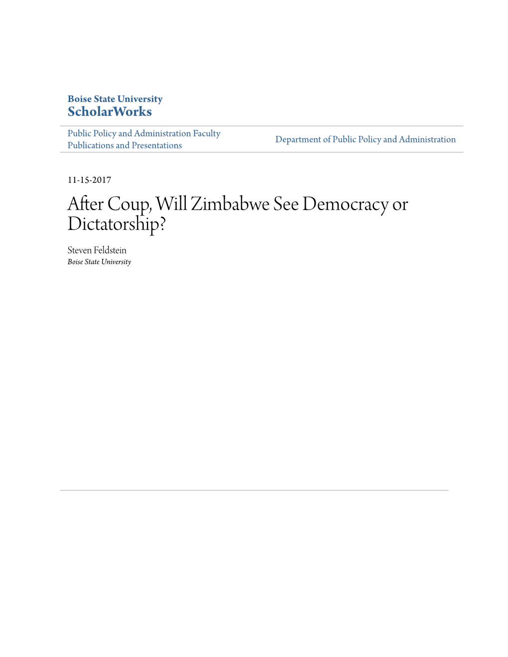 After Coup, Will Zimbabwe See Democracy Or Dictatorship? Steven Feldstein Boise State University Academic Rigor, Journalistic Flair