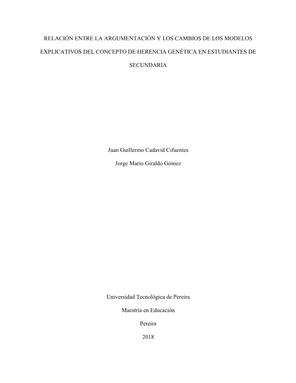 Relación Entre La Argumentación Y Los Cambios De Los Modelos Explicativos Del Concepto De Herencia Genética En Estudiantes De