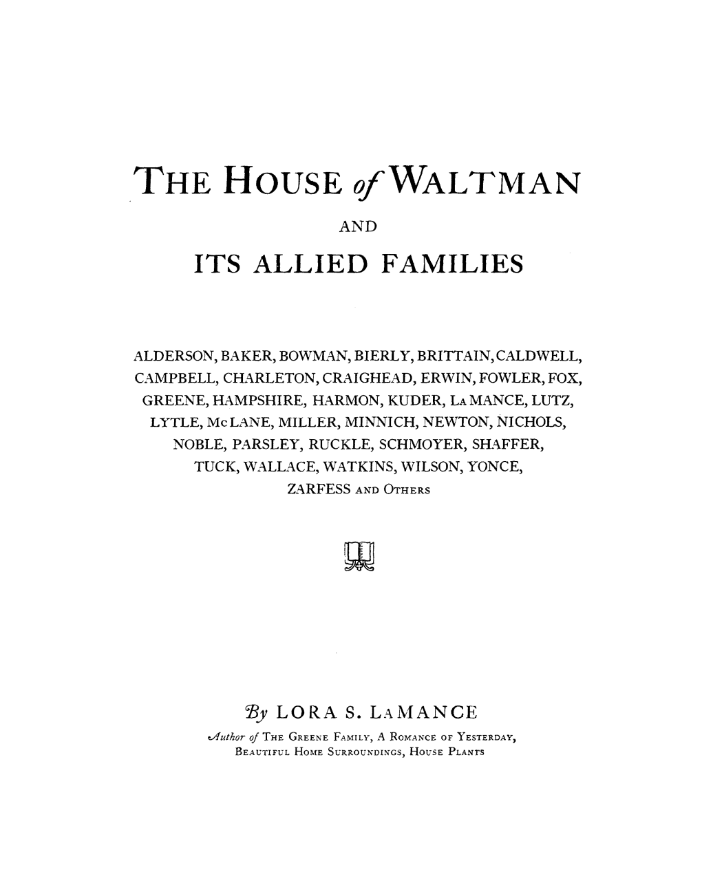 THE HOUSE Ef WALTMAN