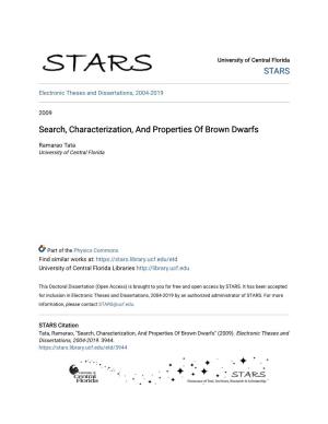 Search, Characterization, and Properties of Brown Dwarfs