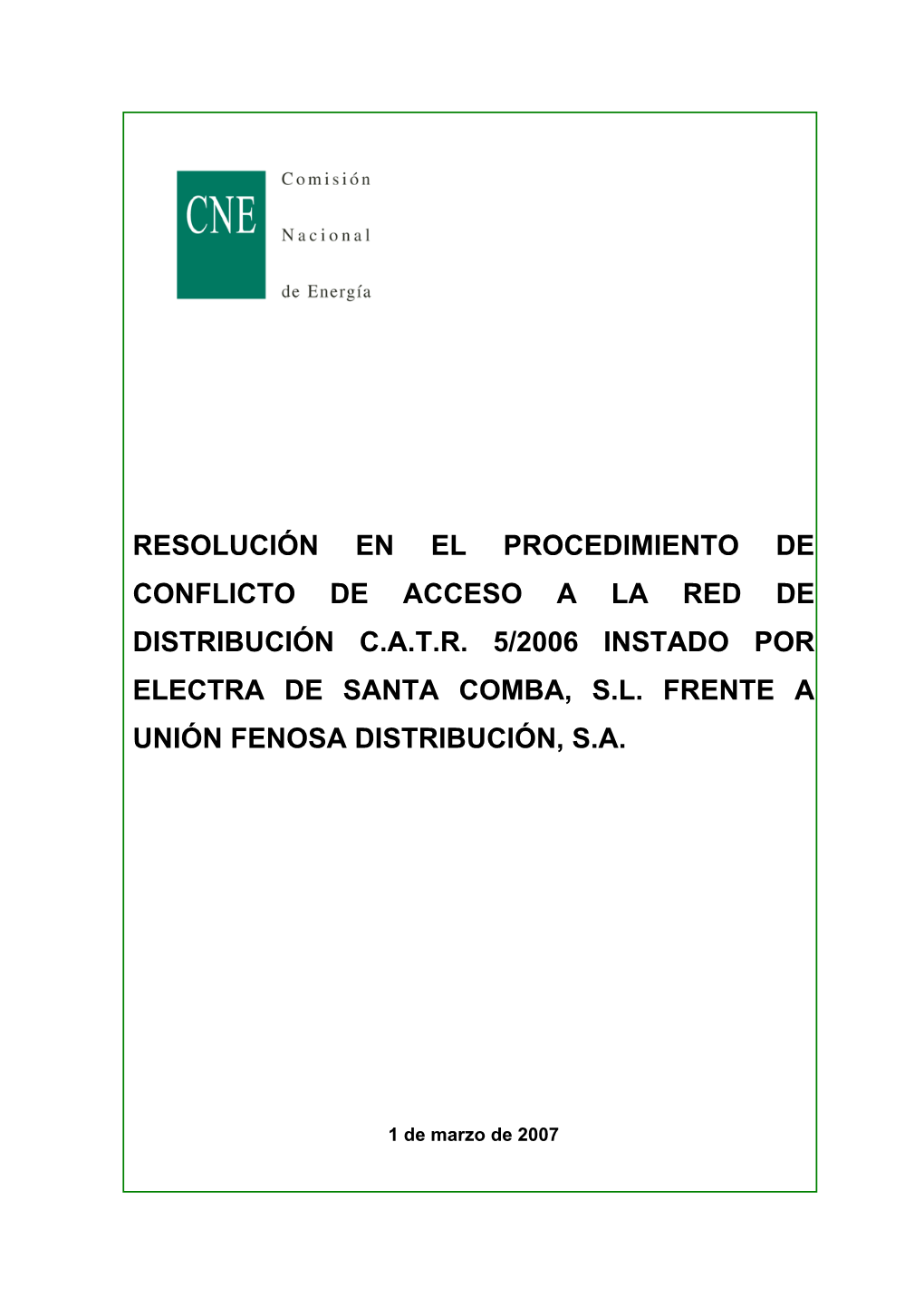 Resolución En El Procedimiento De Conflicto De Acceso a La Red De Distribución C.A.T.R