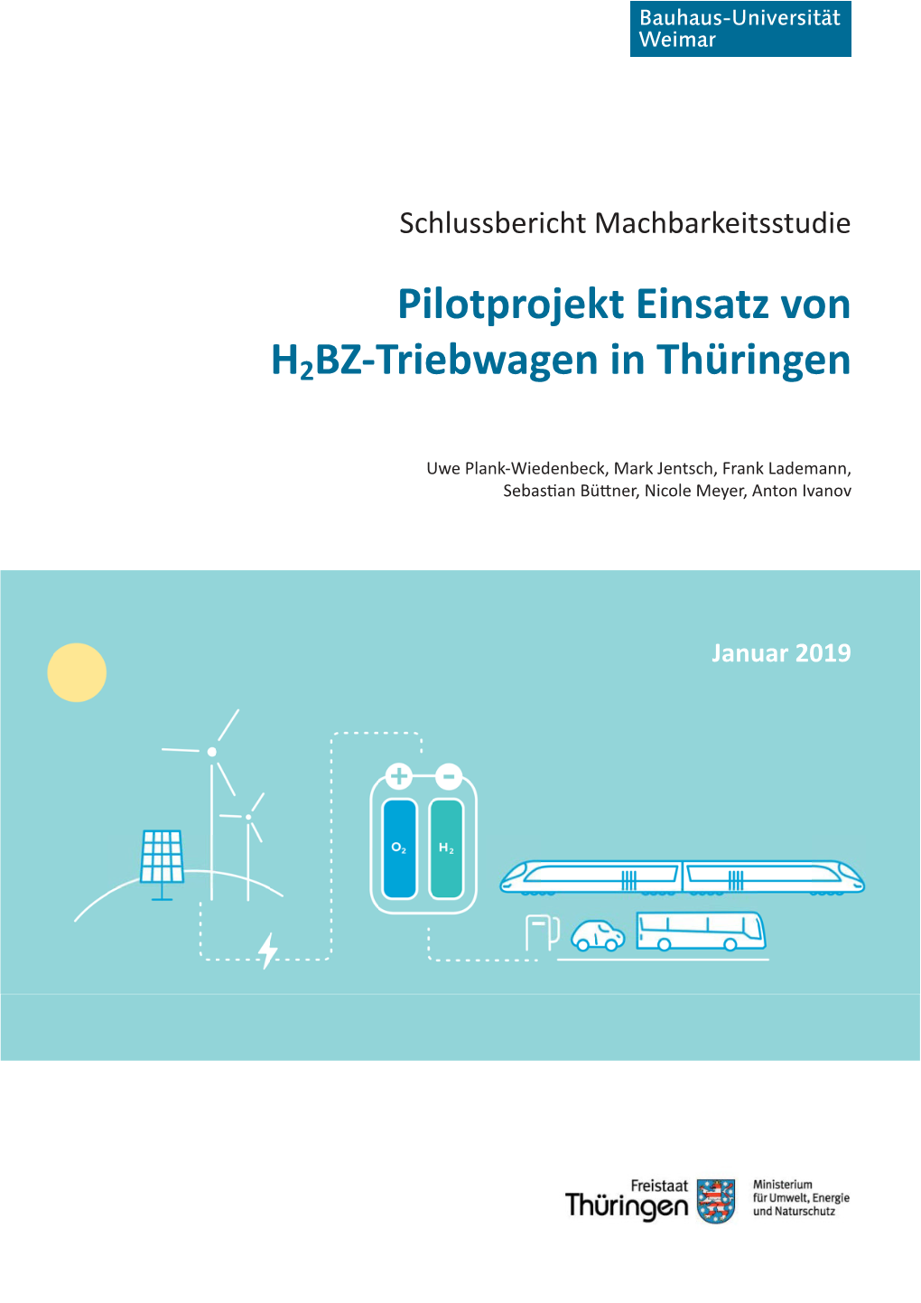 Schlussbericht Machbarkeitsstudie Pilotprojekt Einsatz Von H2BZ-Triebwagen in Thüringen