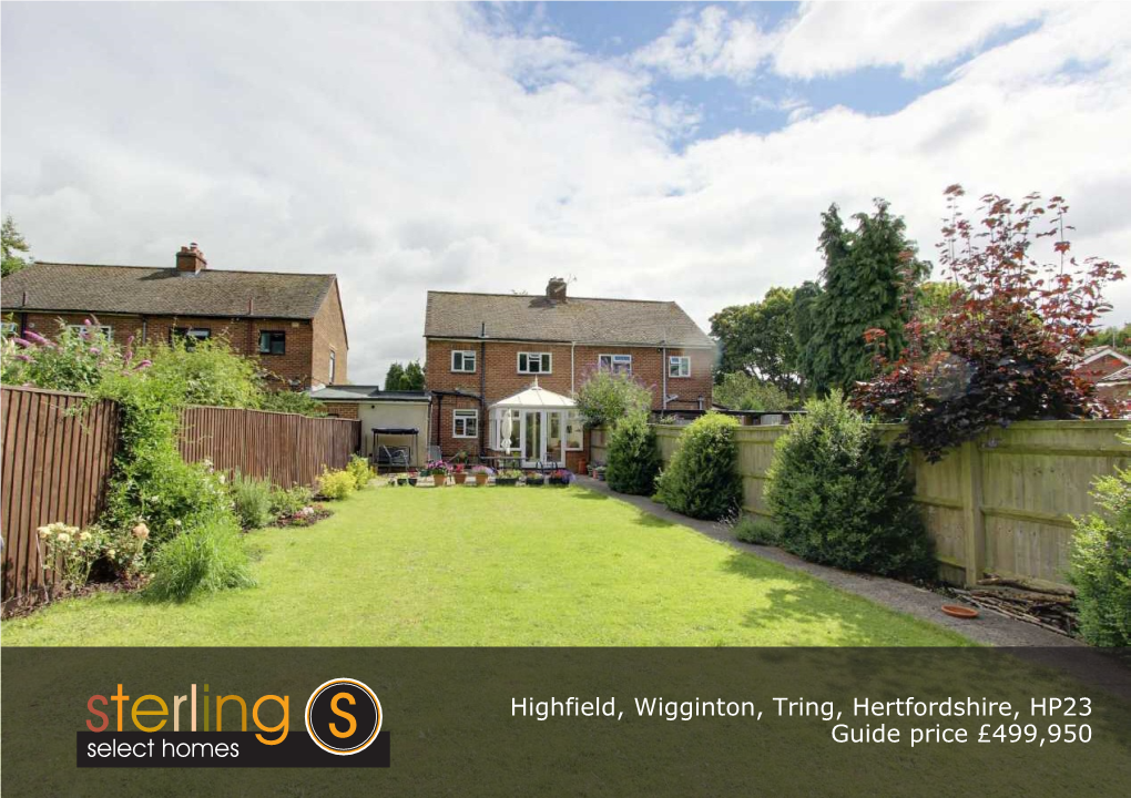 Highfield, Wigginton, Tring, Hertfordshire, HP23 Guide Price £499,950 PURSUANT to a COVENANT OFSTED Rating