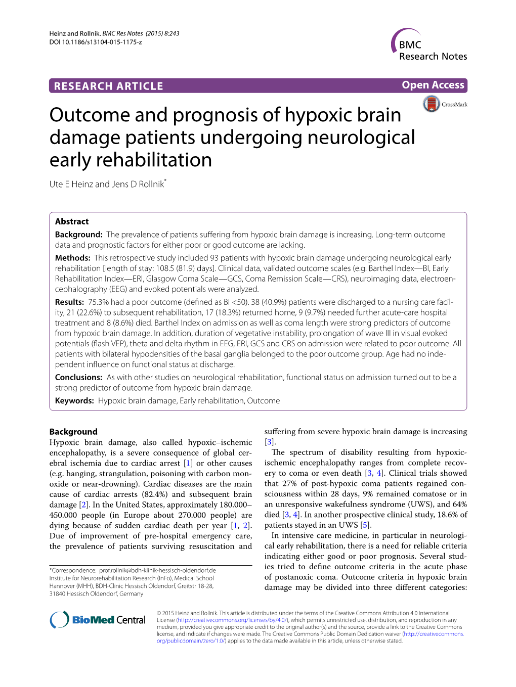 Outcome and Prognosis of Hypoxic Brain Damage Patients Undergoing Neurological Early Rehabilitation Ute E Heinz and Jens D Rollnik*