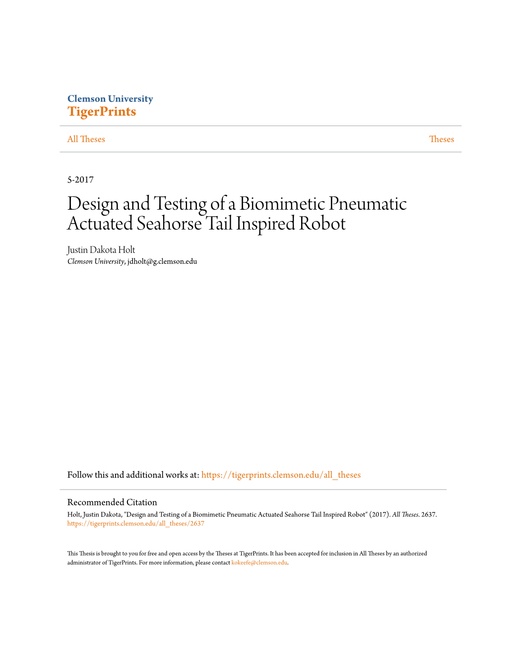 Design and Testing of a Biomimetic Pneumatic Actuated Seahorse Tail Inspired Robot Justin Dakota Holt Clemson University, Jdholt@G.Clemson.Edu