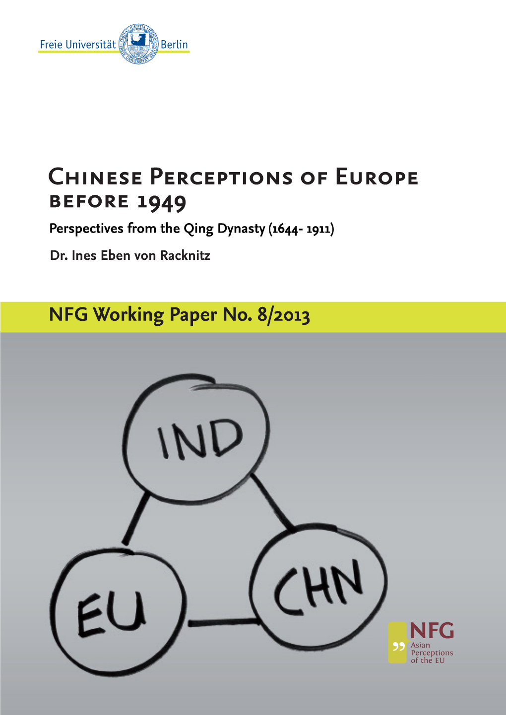 Chinese Perceptions of Europe Before 1949 Perspectives from the Qing Dynasty (1644- 1911) Dr