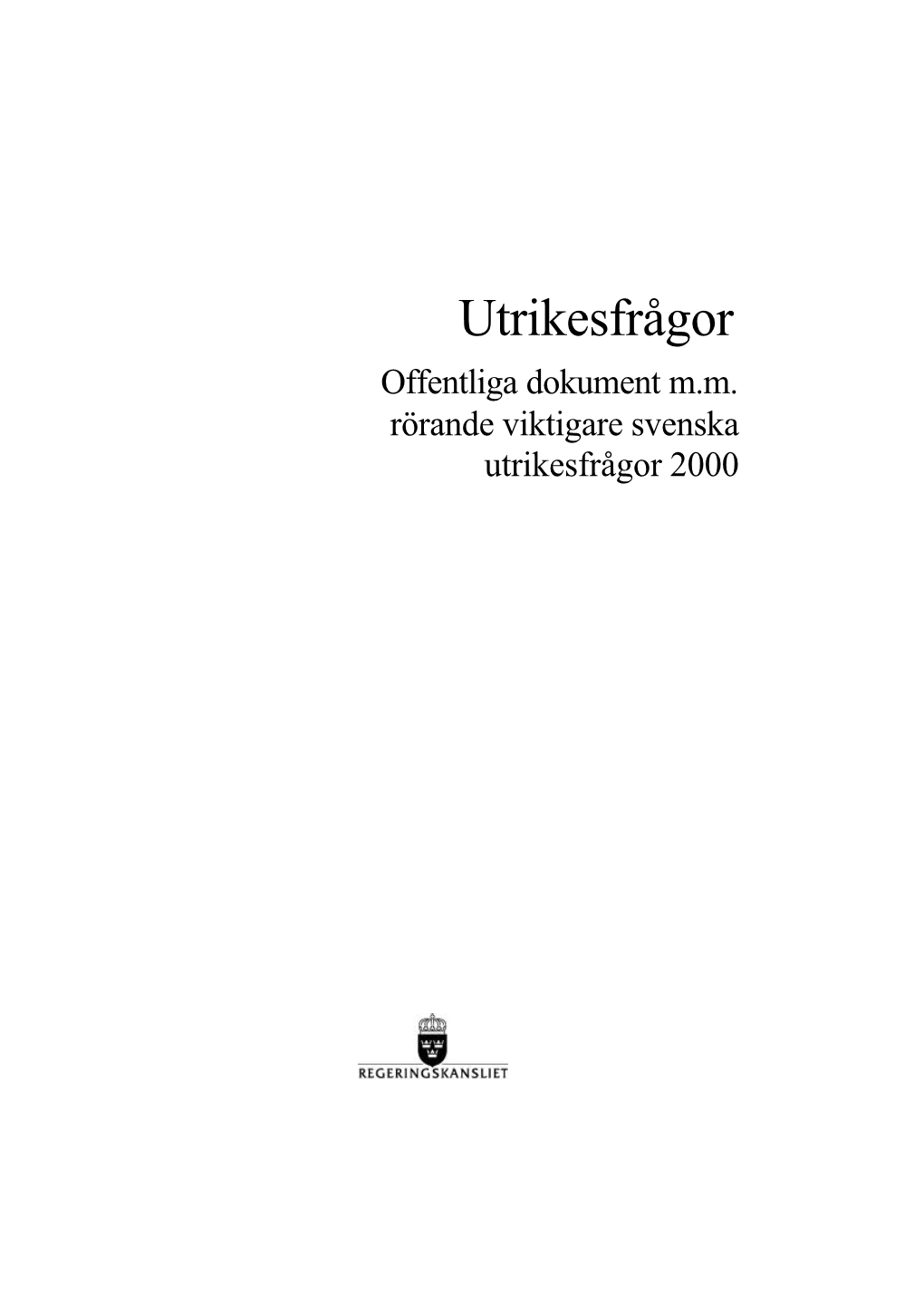 Offentliga Dokument Mm Rörande Viktigare Svenska Utrikesfrågor 2000