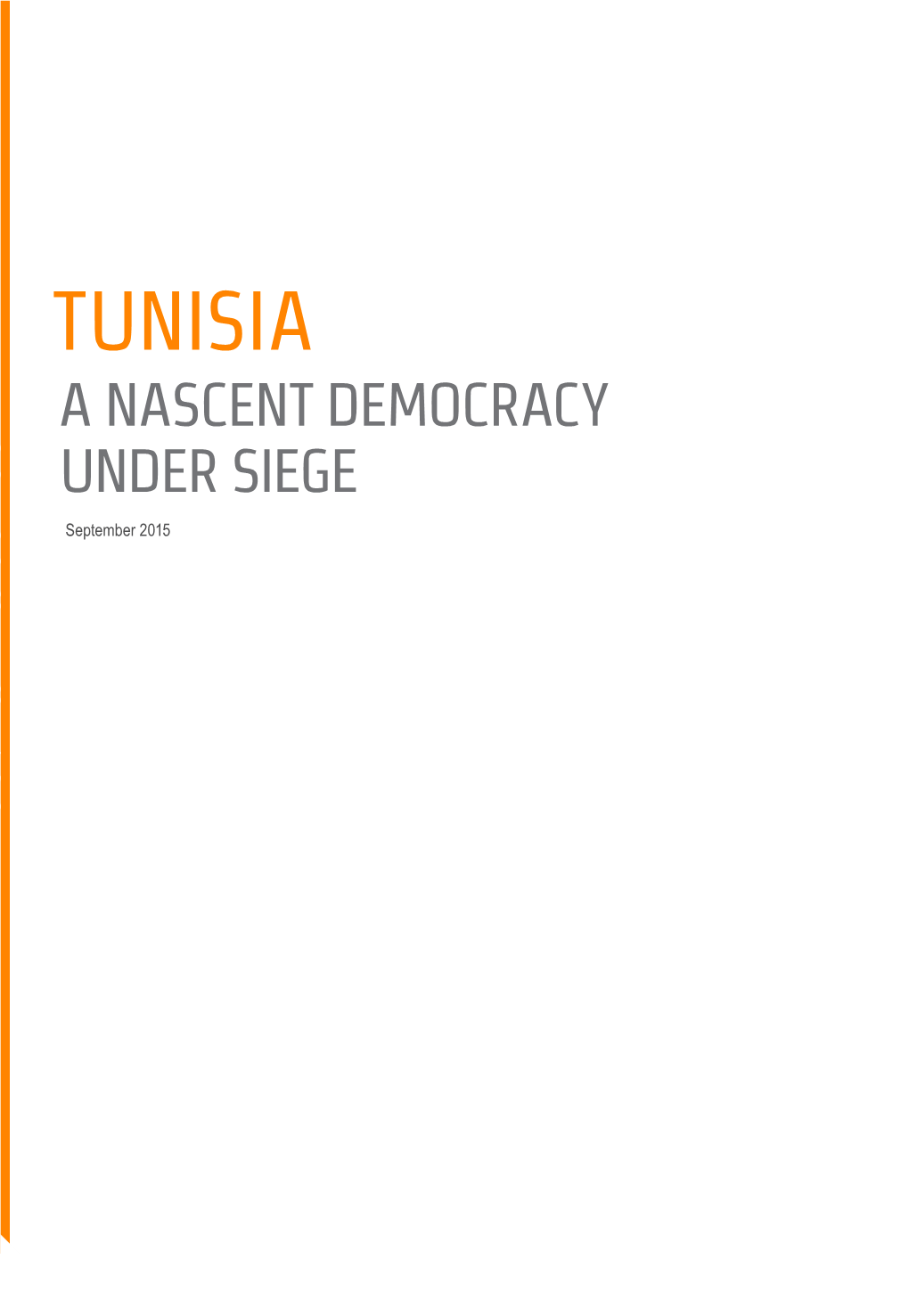 Tunisia, a Nascent Democracy Under Siege