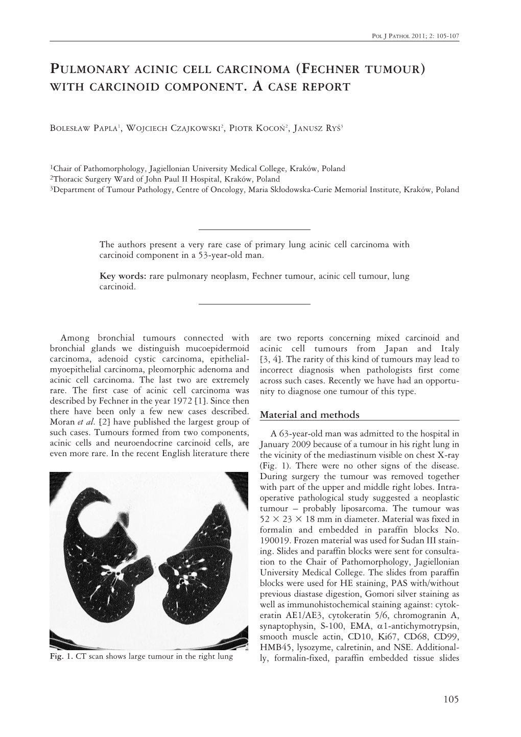 Pulmonary Acinic Cell Carcinoma (Fechner Tumour) with Carcinoid Component. a Case Report