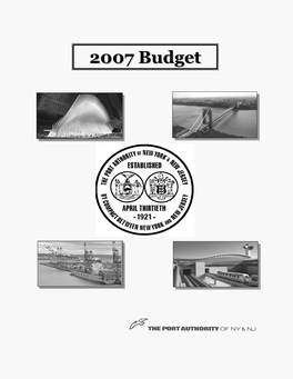2007 Budgetbudget the PORT AUTHORITY of NEW YORK and NEW JERSEY (Including Its Wholly-Owned Corporate Entities)