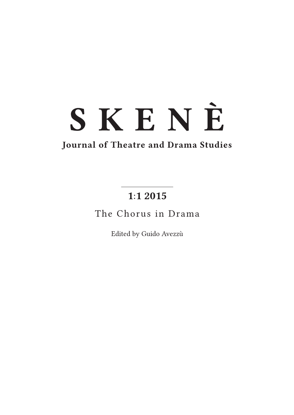 S K E N È Journal of Theatre and Drama Studies