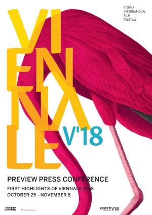 PREVIEW PRESS CONFERENCE FIRST HIGHLIGHTS of VIENNALE 2018 OCTOBER 25—NOVEMBER 8 Vienna, August 24, 2018