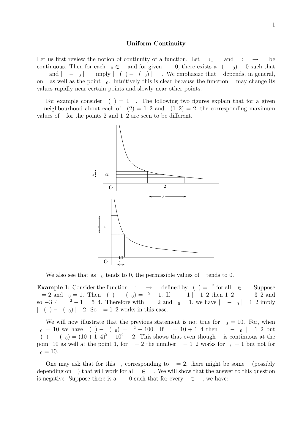 1 Uniform Continuity Let Us First Review the Notion of Continuity of a Function