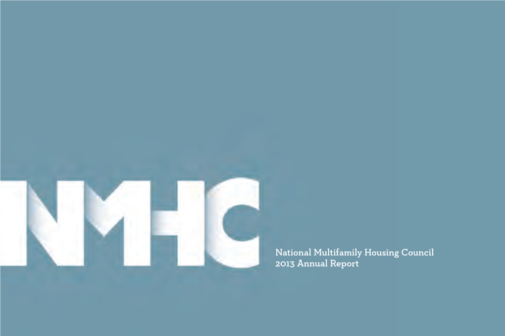 National Multifamily Housing Council 2013 Annual Report 2013 — the Year in Review Turn to the Accompanying Page for More Details on Specific Activities