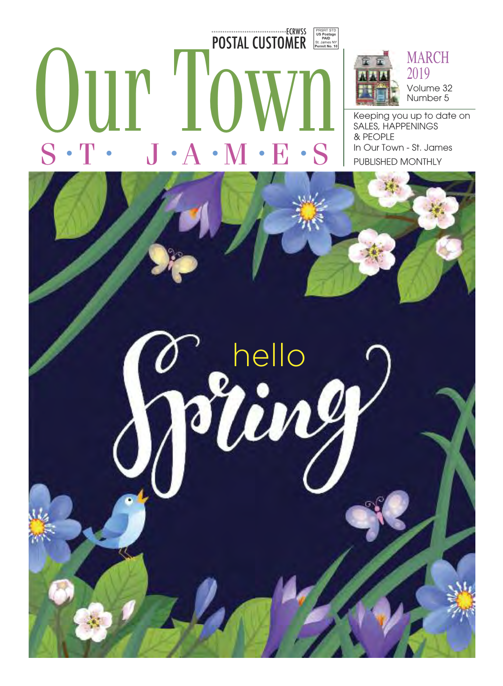 MARCH 2019 Volume 32 Number 5 Keeping You up to Date on SALES, HAPPENINGS Our Town & PEOPLE • • • • • • in Our Town - St