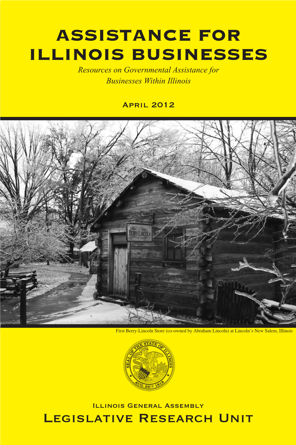 ASSISTANCE for ILLINOIS BUSINESSES Resources on Governmental Assistance for Businesses Within Illinois