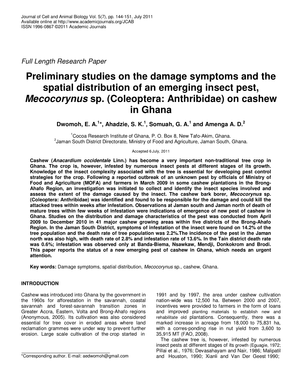 Preliminary Studies on the Damage Symptoms and the Spatial Distribution of an Emerging Insect Pest, Mecocorynus Sp