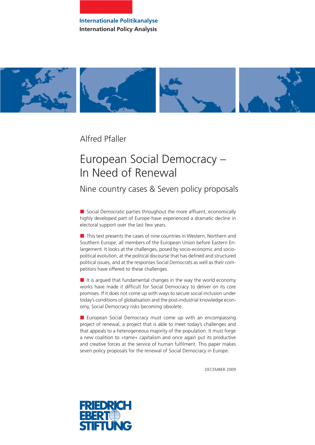 European Social Democracy – in Need of Renewal Nine Country Cases & Seven Policy Proposals