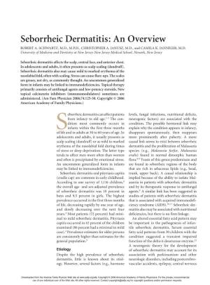Seborrheic Dermatitis: an Overview ROBERT A