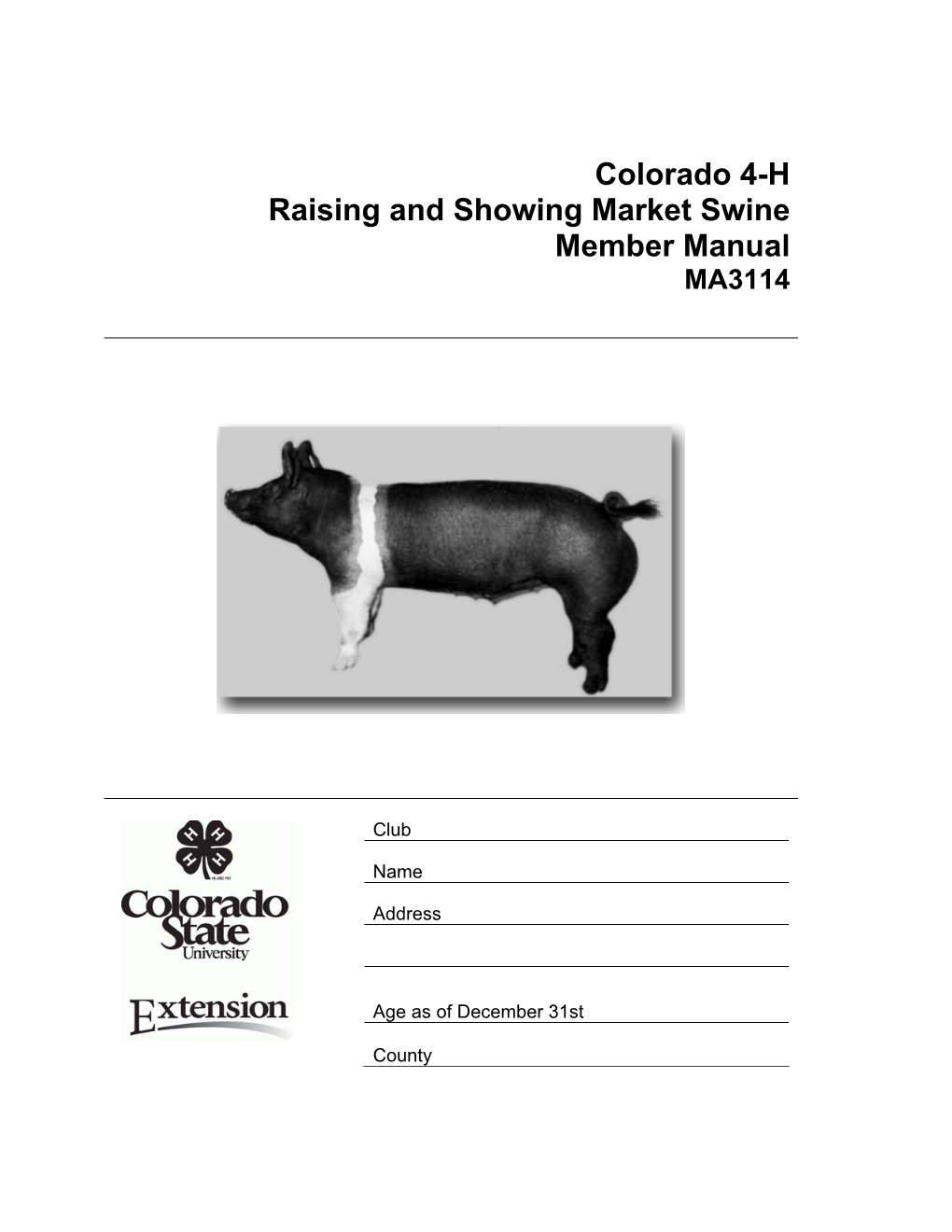 Colorado 4-H Raising and Showing Market Swine Member Manual MA3114