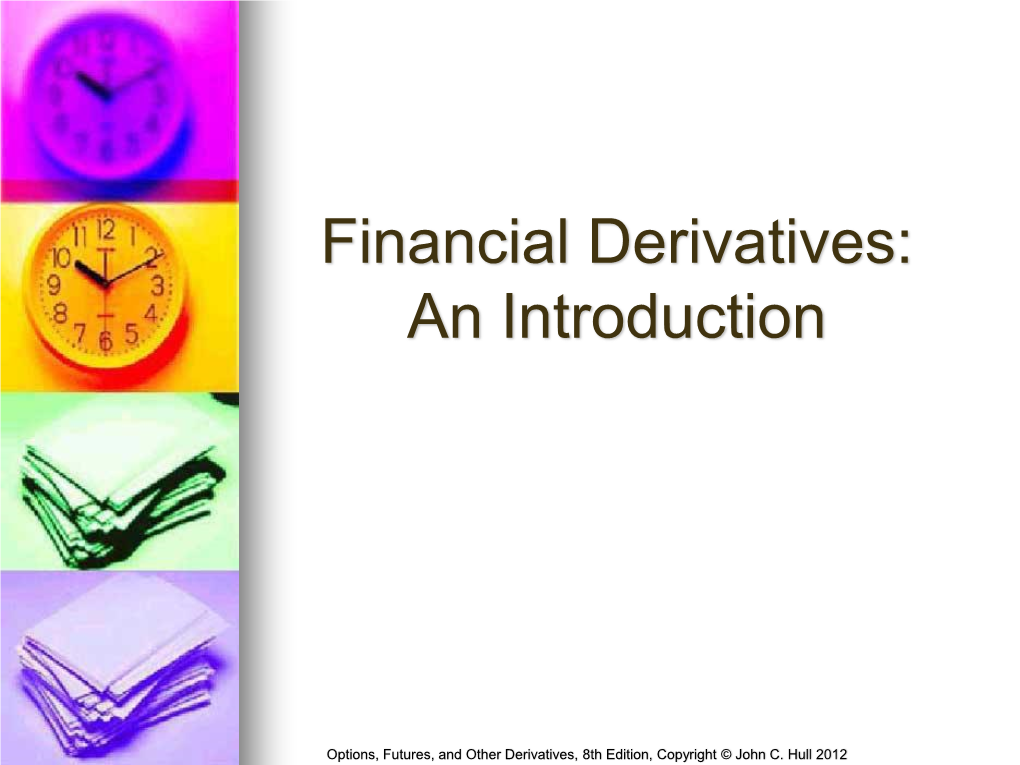 Financial Derivatives: an Introduction