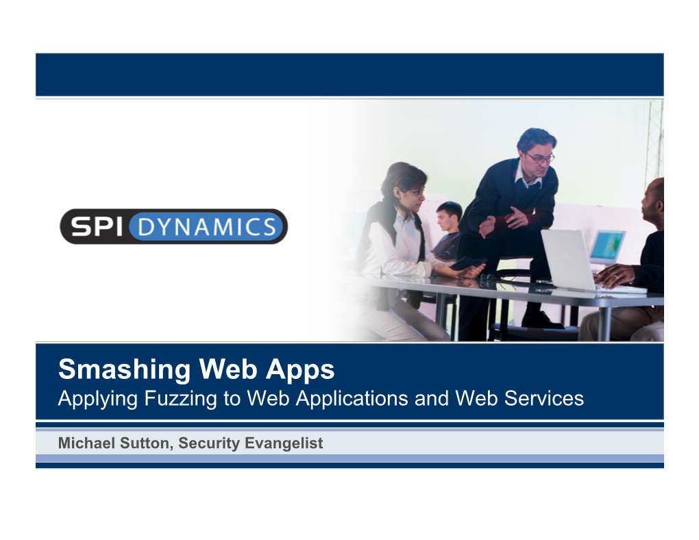 Smashing Web Apps Applying Fuzzing to Web Applications and Web Services