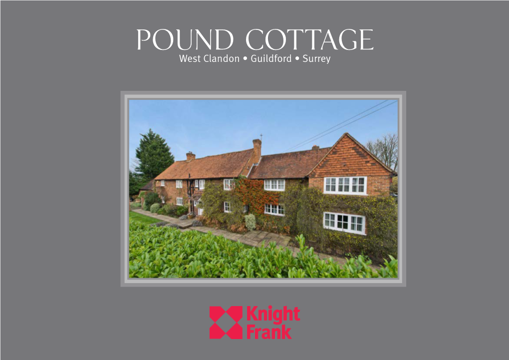Pound Cottage West Clandon • Guildford • Surrey