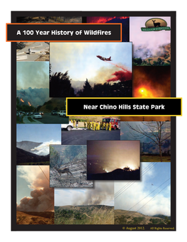 A 100 Year History of Wildfires Near Chino Hills State Park 1 Introduction Fires Are a Natural Part of the Ecosystem