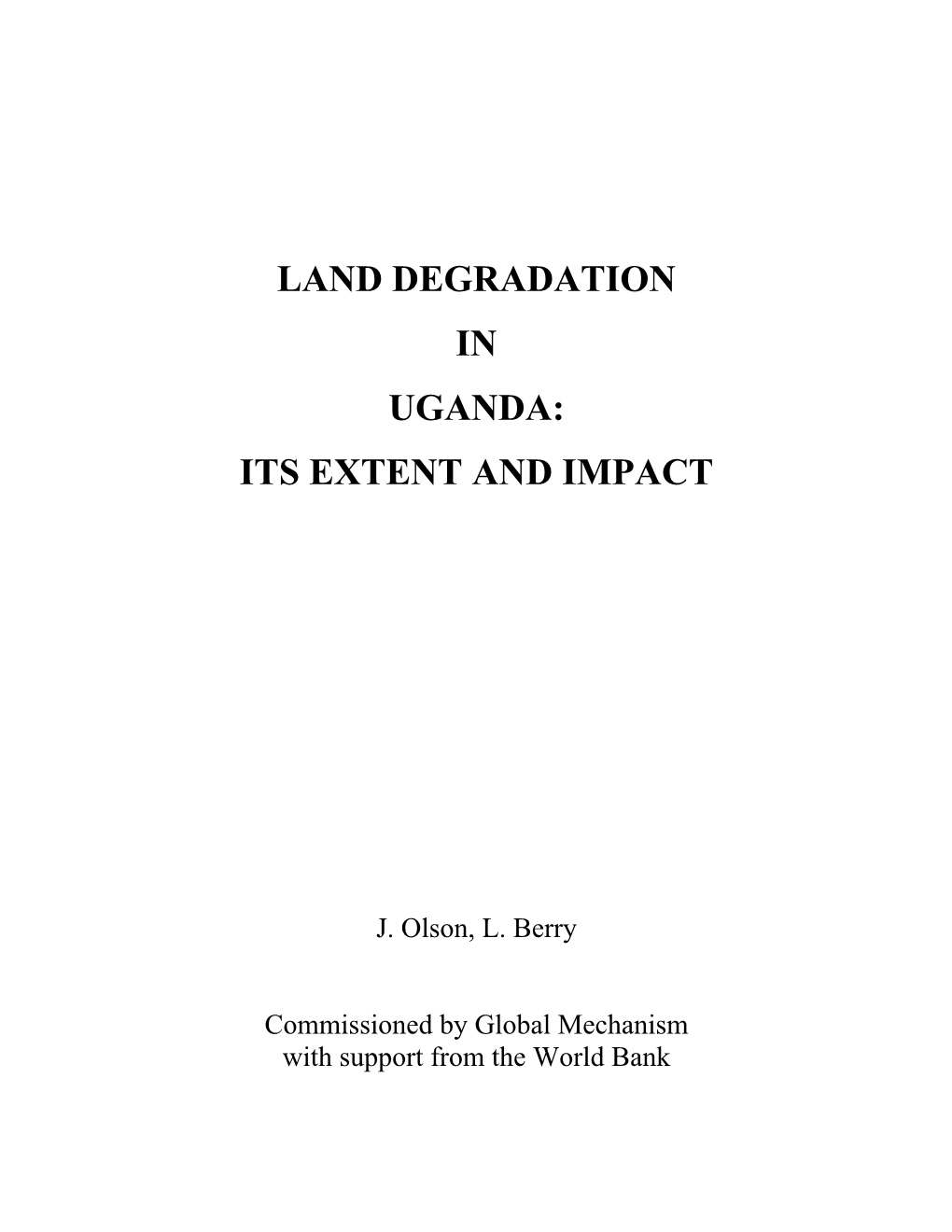 Land Degradation in Uganda: Its Extent and Impact