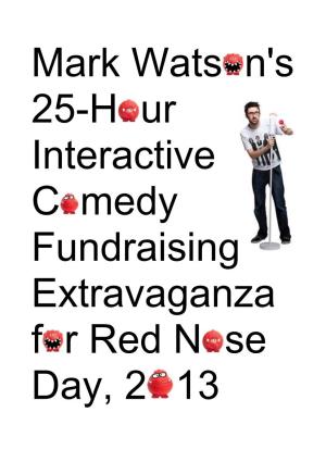 Mark Wats N's 25-H Ur Interactive C Medy Fundraising Extravaganza F R Red N Se Day, 2 13