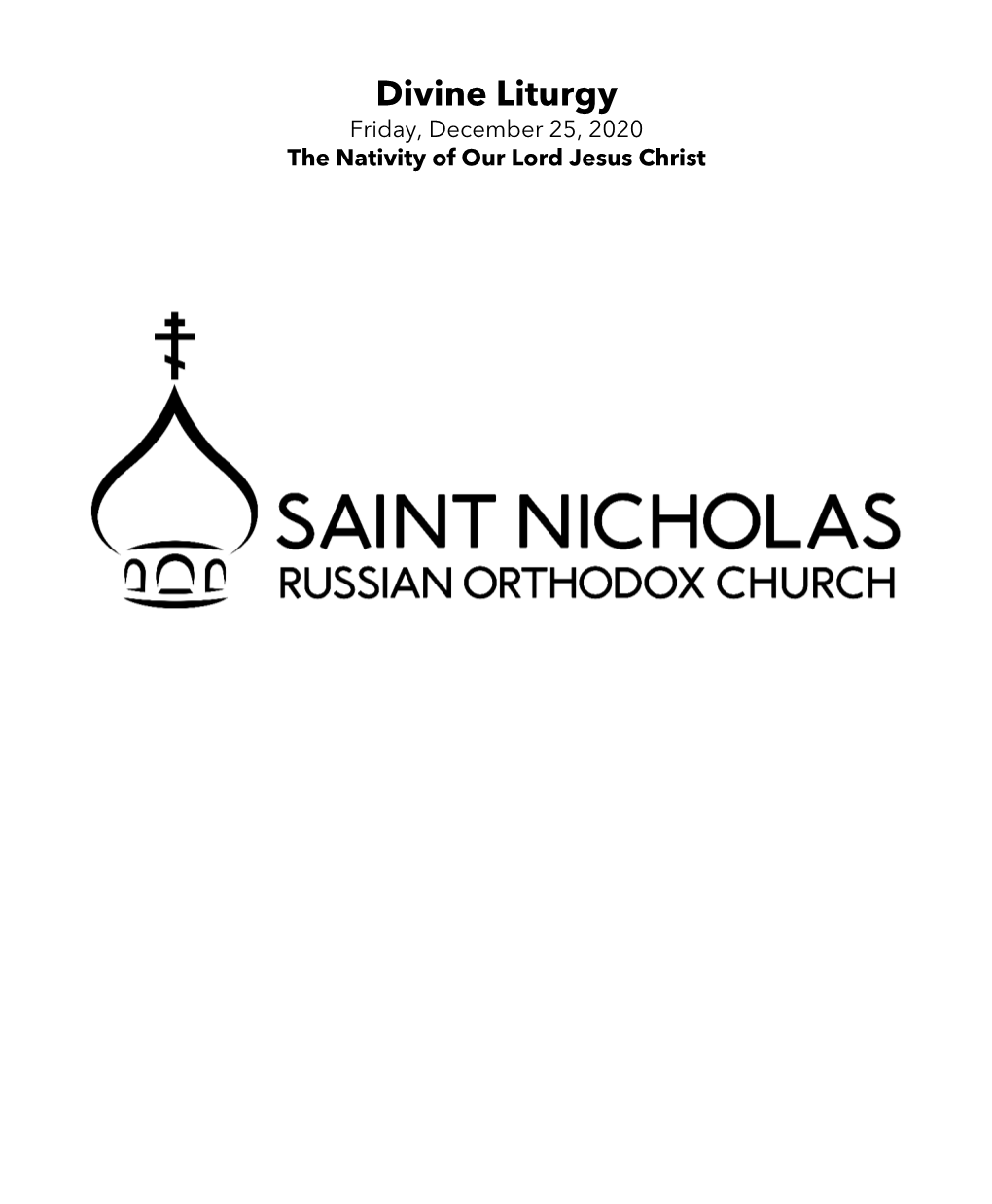 Divine Liturgy Friday, December 25, 2020 the Nativity of Our Lord Jesus Christ