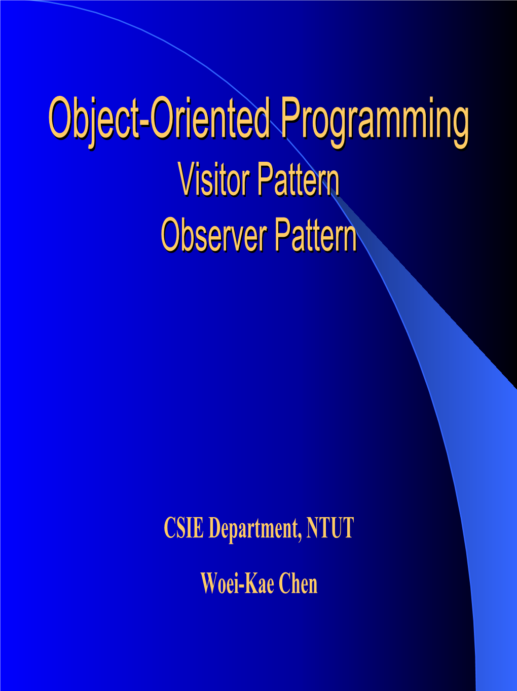 Object-Oriented Programming Visitor Pattern Observer Pattern