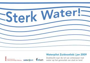 Waterpilot Zuidoostlob | Jan 2009 Zoektocht Naar De Rol Van Ontwerpen Met Water Op Het Grensvlak Van Stad En Land