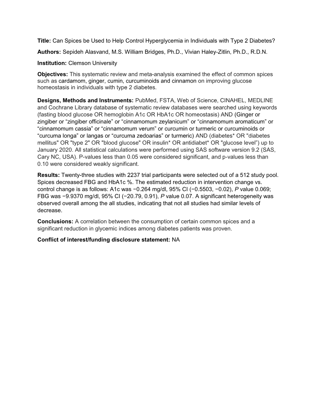 Title: Can Spices Be Used to Help Control Hyperglycemia in Individuals with Type 2 Diabetes? Authors: Sepideh Alasvand, M.S