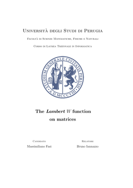 Universit`A Degli Studi Di Perugia the Lambert W Function on Matrices