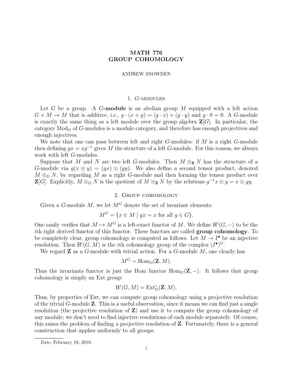 MATH 776 GROUP COHOMOLOGY 1. G-Modules Let G Be a Group. a G-Module Is an Abelian Group M Equipped with a Left Action G ×