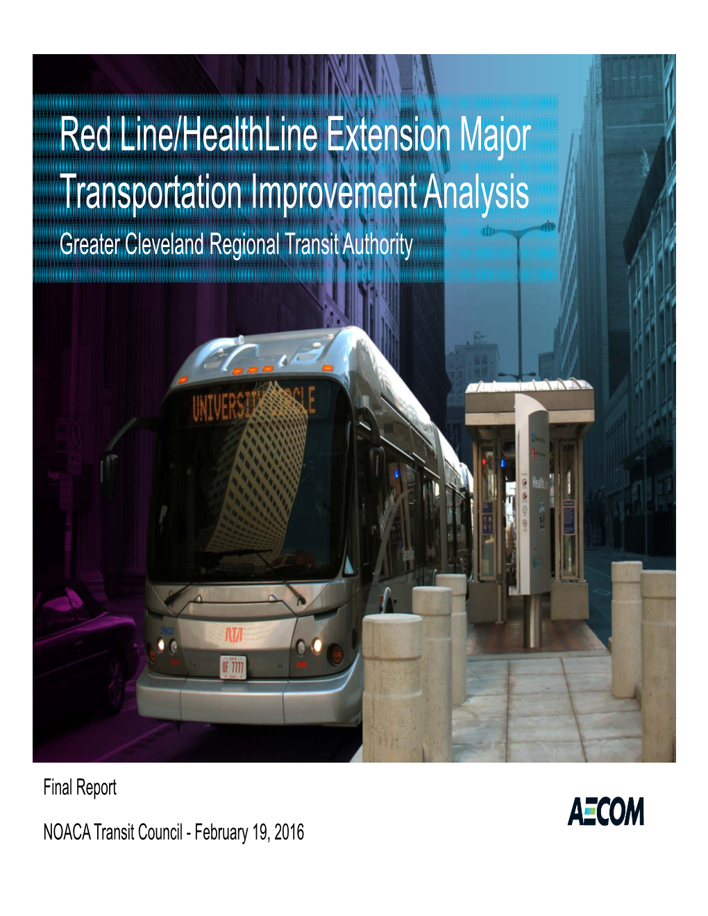 Red Line/Healthline Extension Major Transportation Improvement Analysis Greater Cleveland Regional Transit Authority