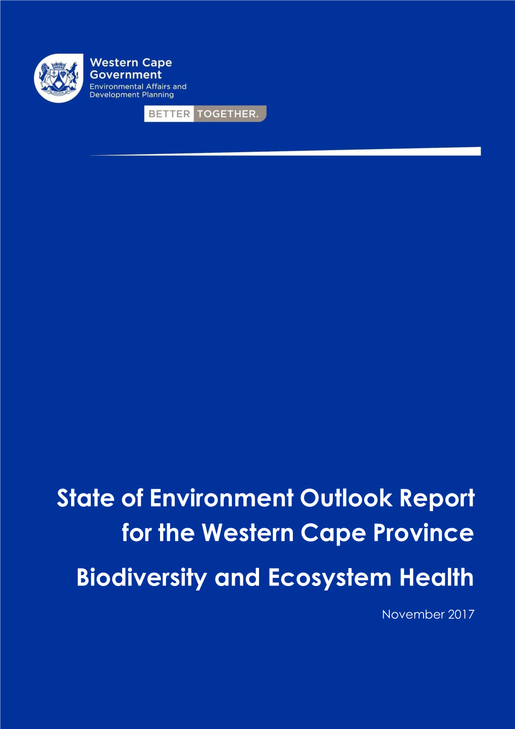 State of Environment Outlook Report for the Western Cape Province Biodiversity and Ecosystem Health