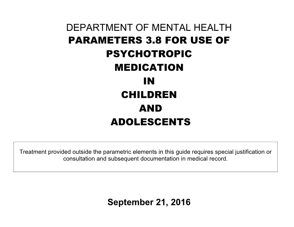 Department of Mental Health Parameters 3.8 for Use of Psychotropic Medication in Children and Adolescents