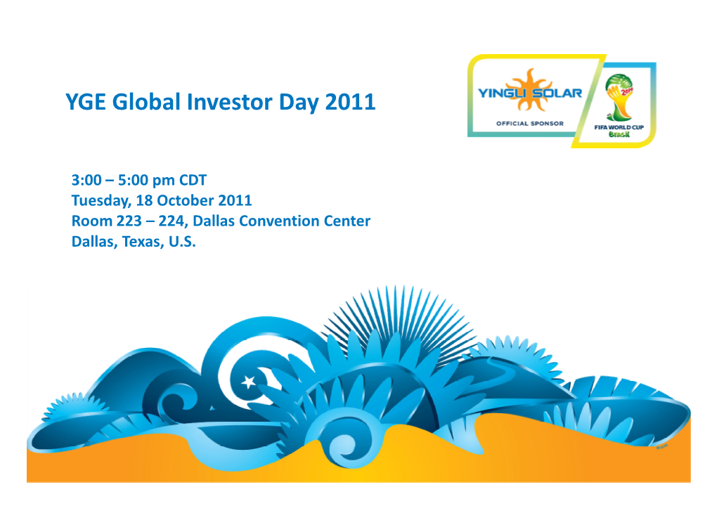 YGE Global Investor Day 2011