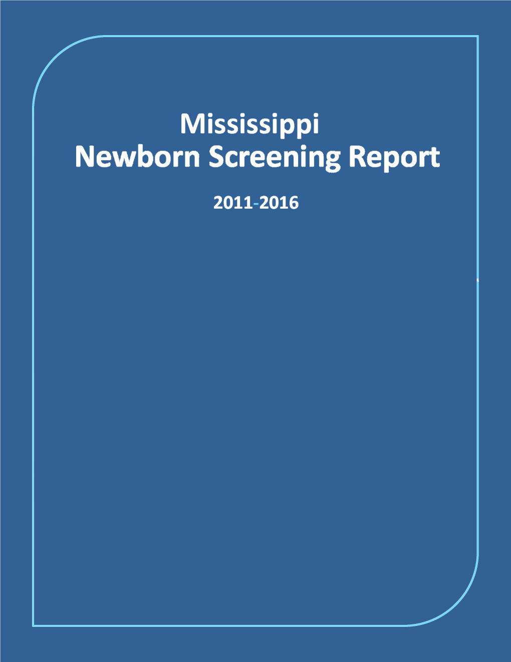 Newborn Screening Report 2011-2016