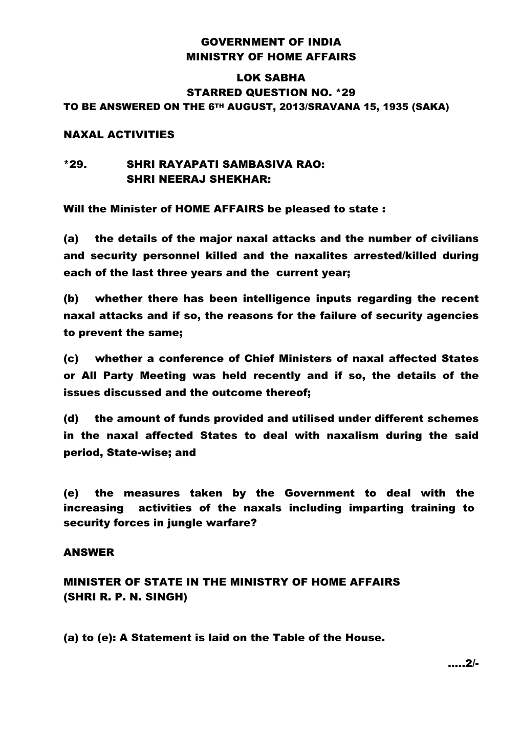 Government of India Ministry of Home Affairs Lok Sabha Starred Question No. *29 Naxal Activities *29. Shri Rayapati Sambas