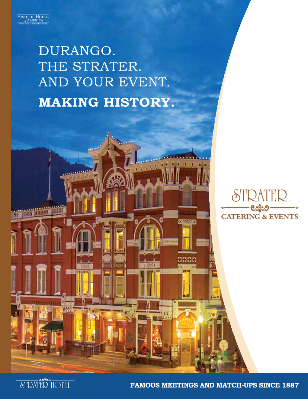 Durango. the Strater. and Your Event. Making History