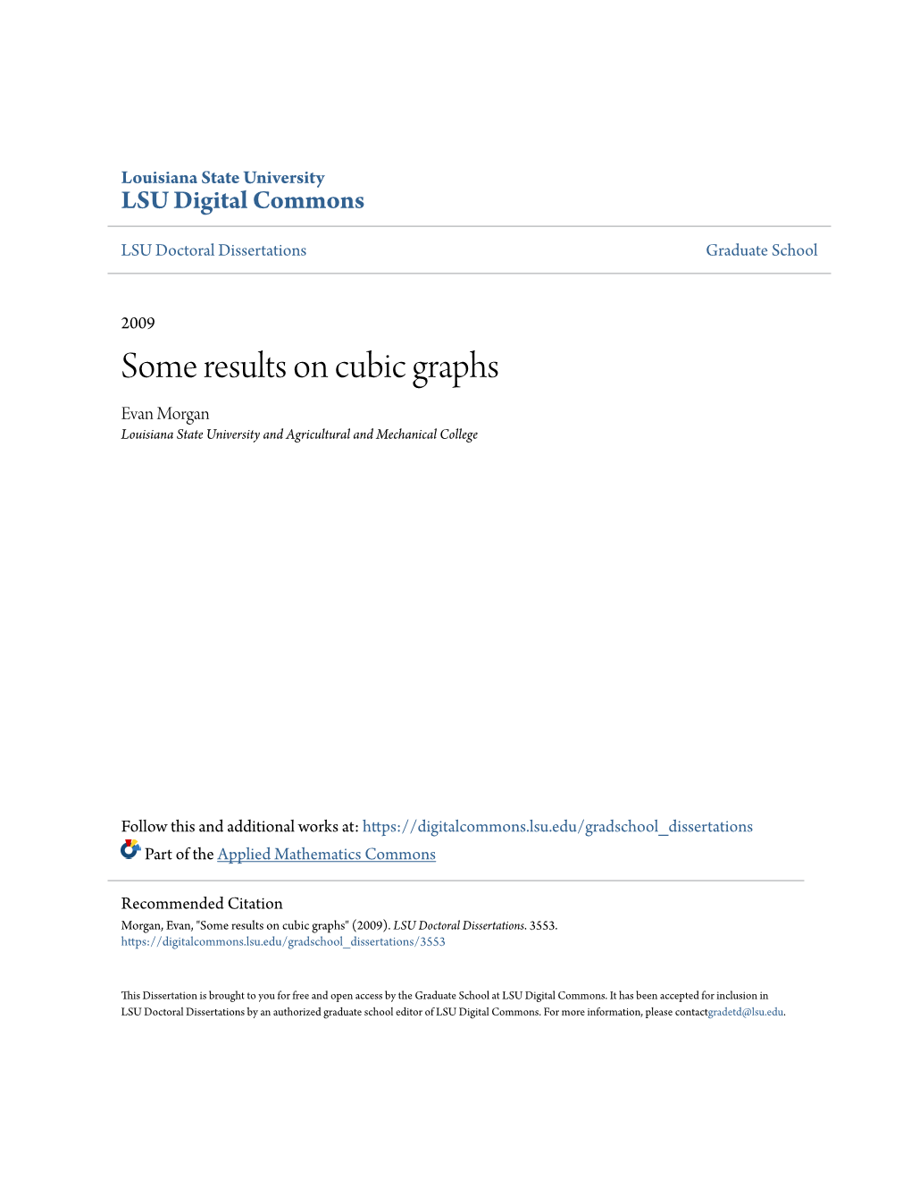 Some Results on Cubic Graphs Evan Morgan Louisiana State University and Agricultural and Mechanical College