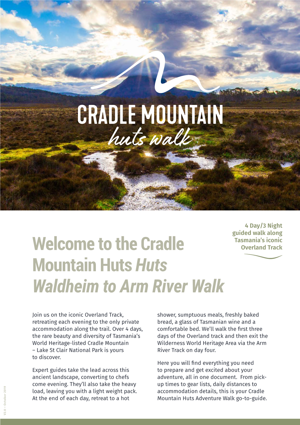 The Cradle Mountain Huts Huts Waldheim to Arm River Walk